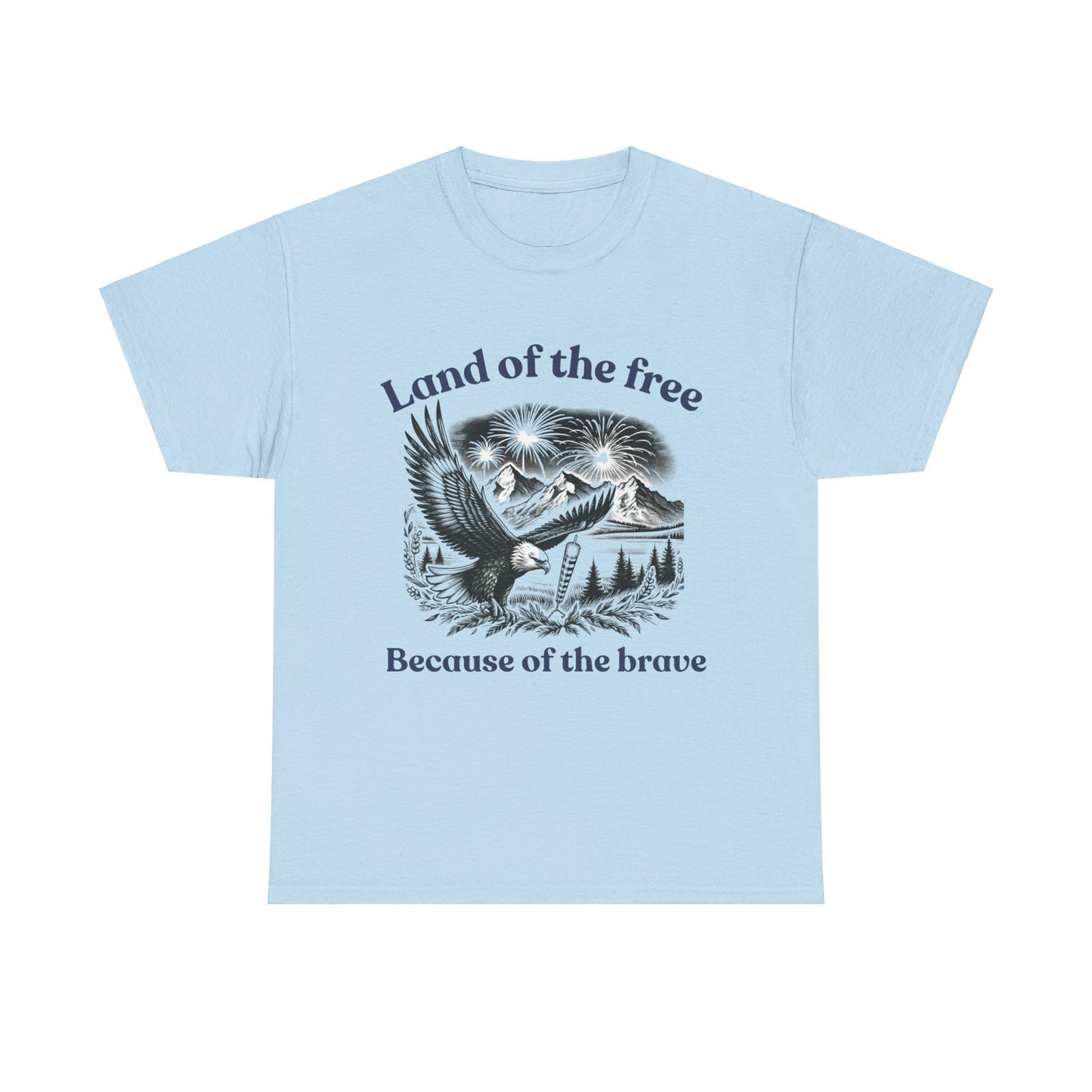 Land of the Free Because of the Brave Cotton Tee