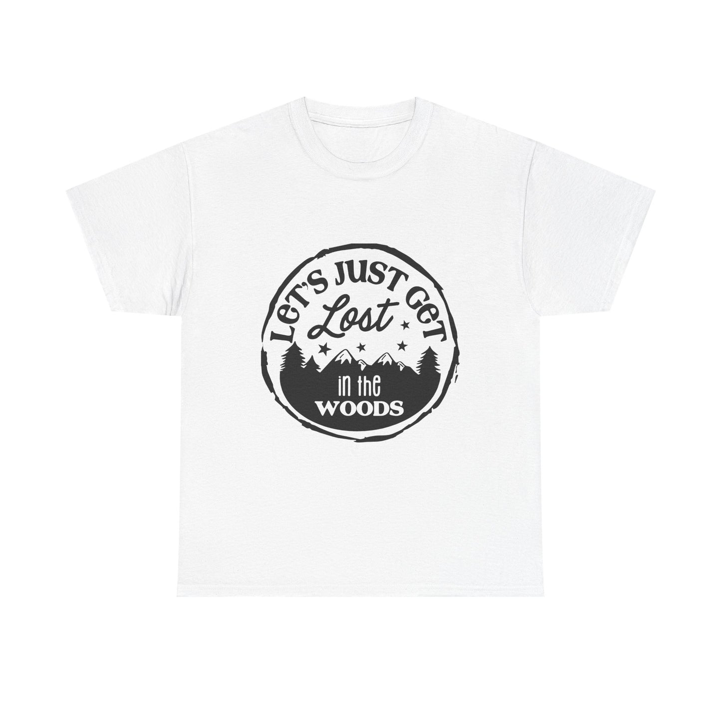 Let's Just Get Lost in the Woods Unisex Heavy Cotton Tee - Made in the USA