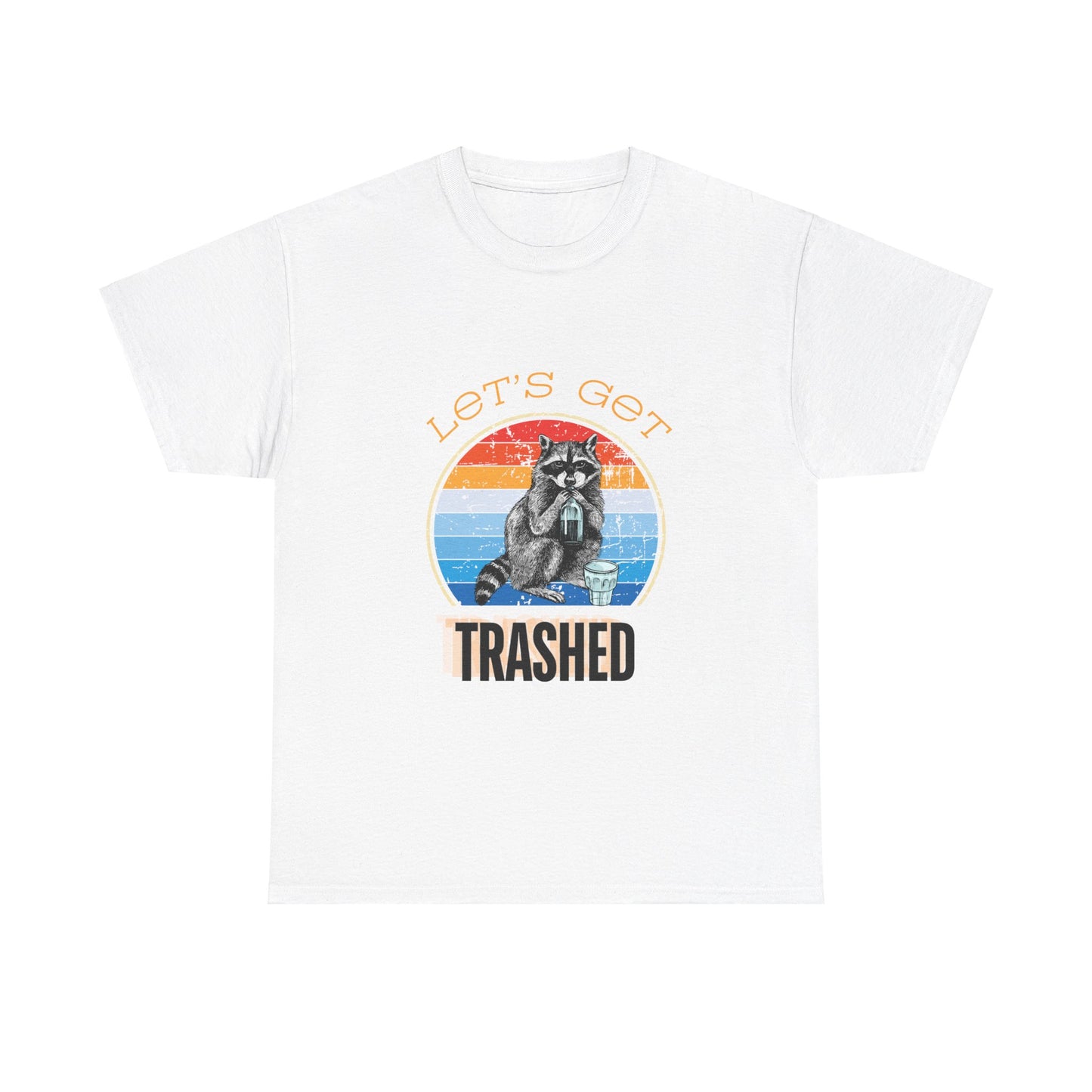 Let's Get Trashed Cotton Tee