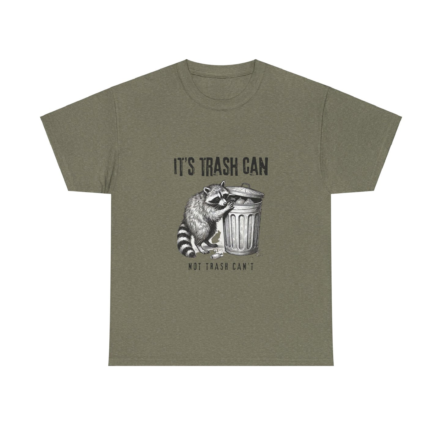 It's Trash Can - Not Trash Can't Cotton Tee