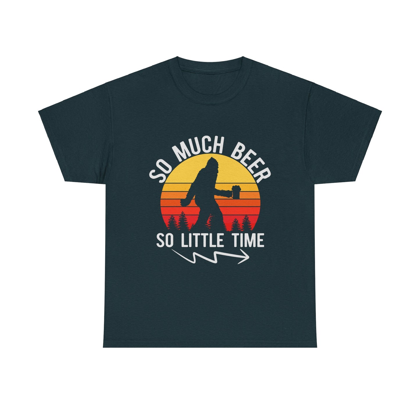 So Much Beer, So Little Time Sasquatch Vintage Tee