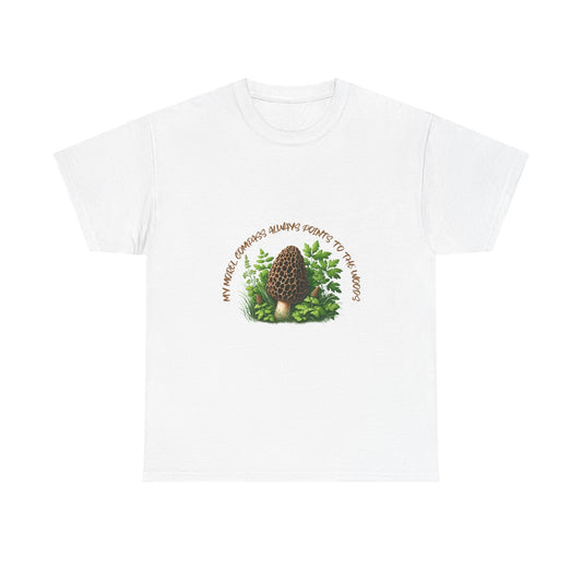 "My Morel Compass Always Points to the Woods" - Nature Vibes Unisex Heavy Cotton Tee