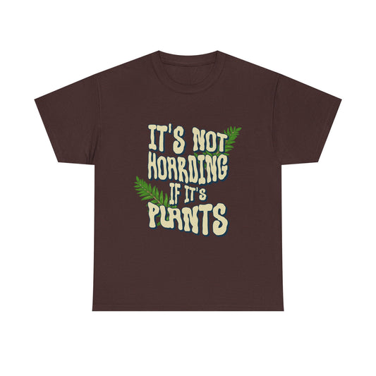 Plant Lovers Unisex Tee - It's Not Hoarding If It's Plants