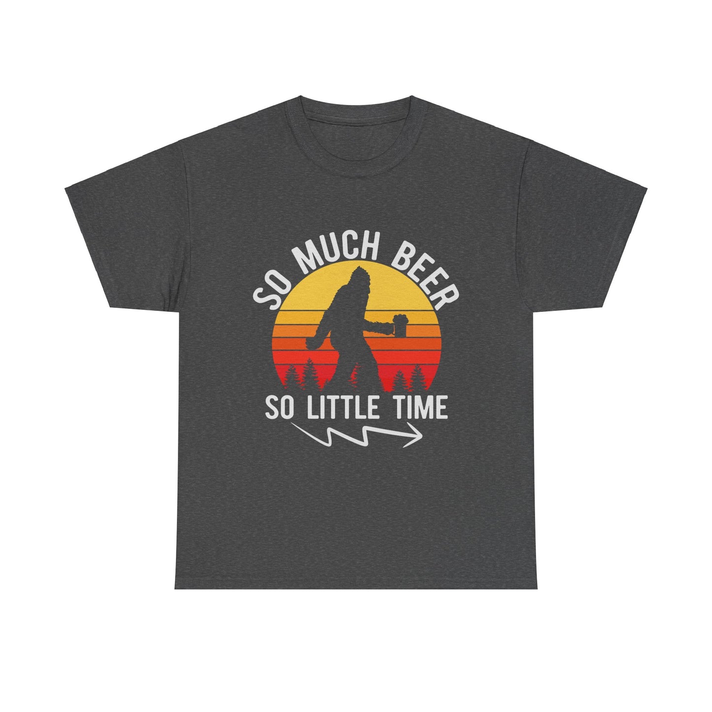 So Much Beer, So Little Time Sasquatch Vintage Tee