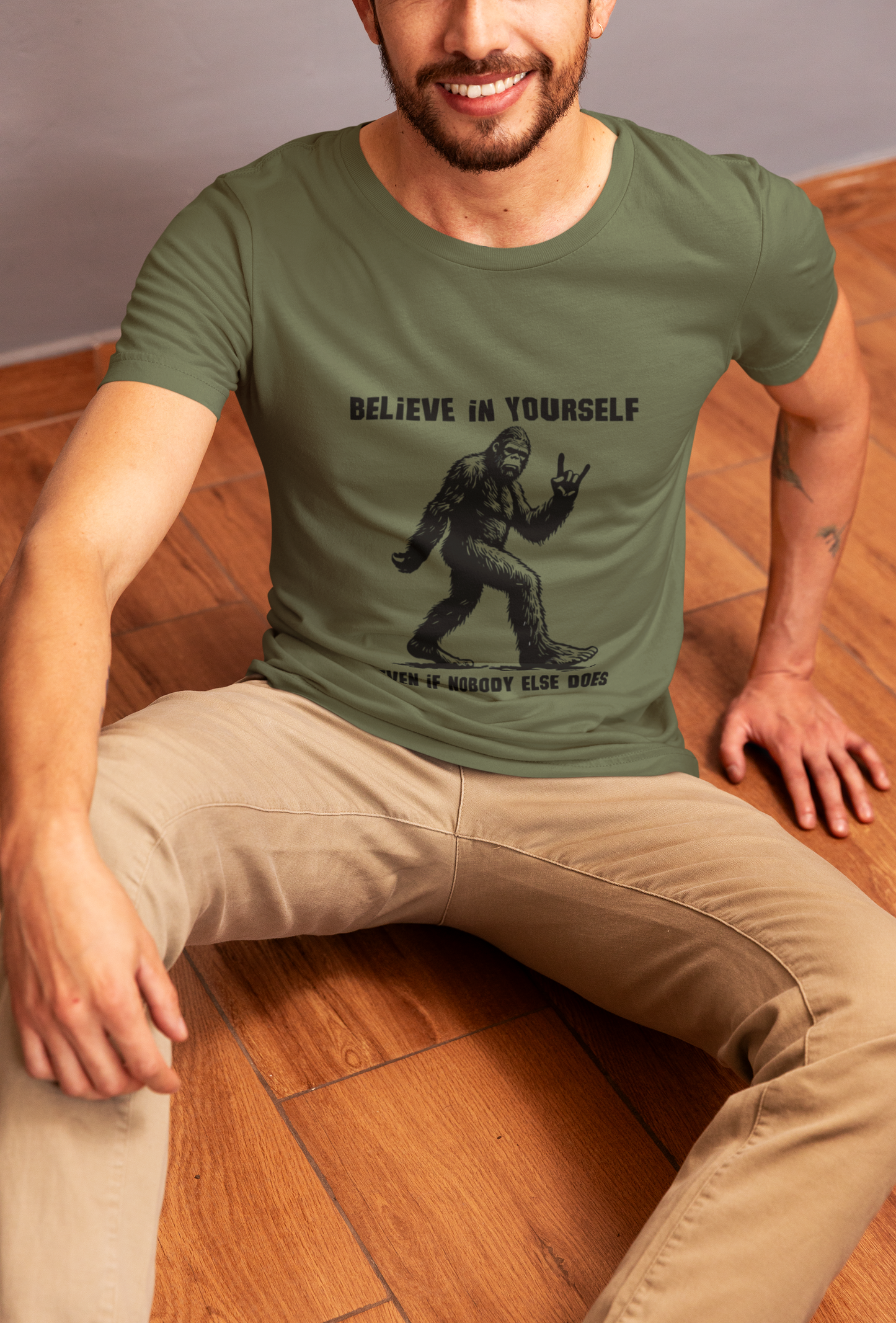 Sasquatch Tee - Believe in Yourself Funny T-Shirt